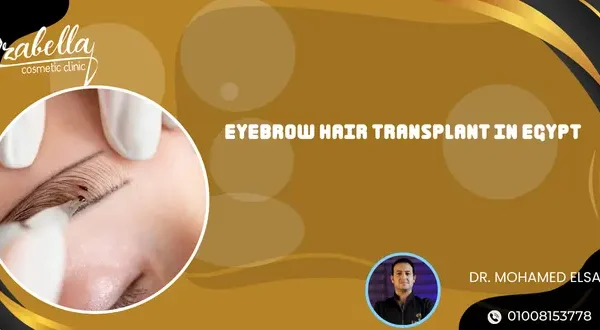 Eyebrow hair transplant in Egypt